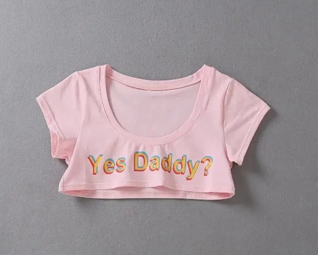 Yes Daddy? Crop Top